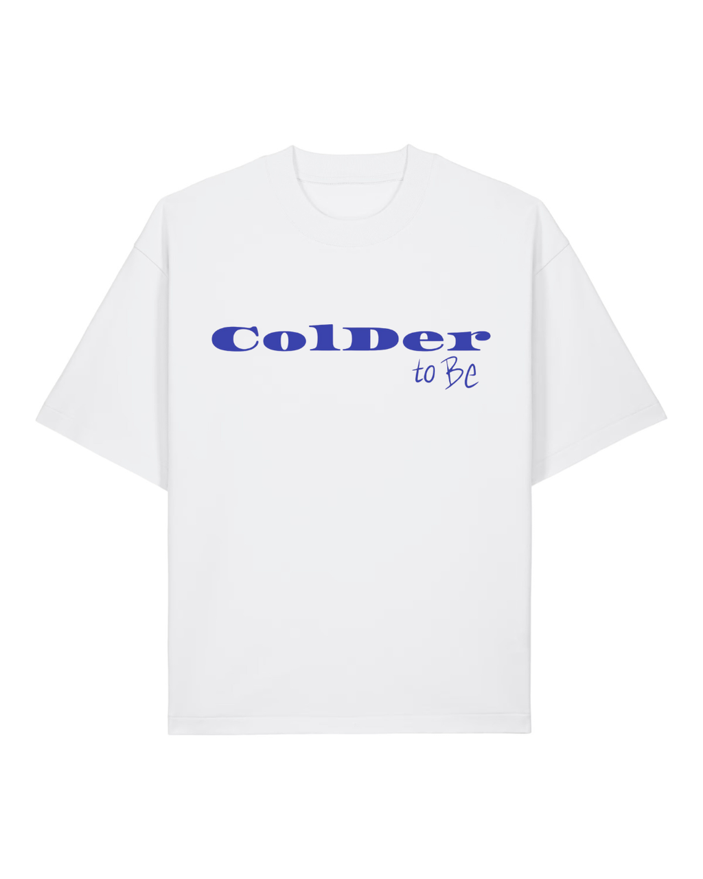 Colder To Be